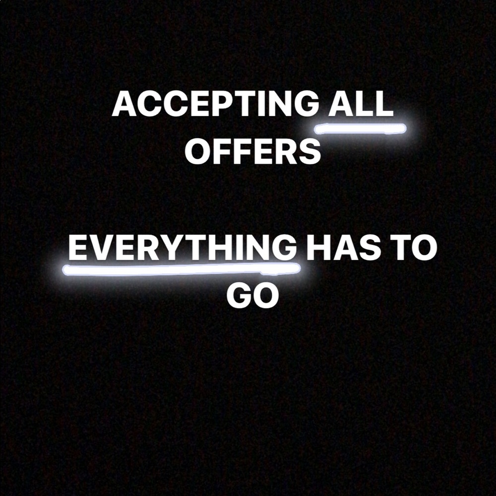 Everything HAS to go